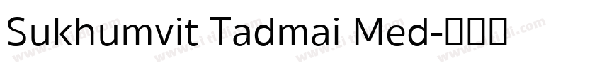 Sukhumvit Tadmai Med字体转换 Sukhumvit Tadmai Med字体转换